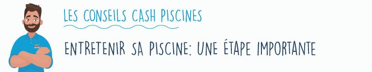 Les conseils Cash Piscines