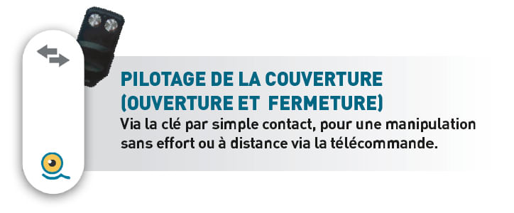 Pilotage de la couverture par clé ou via la télécommande